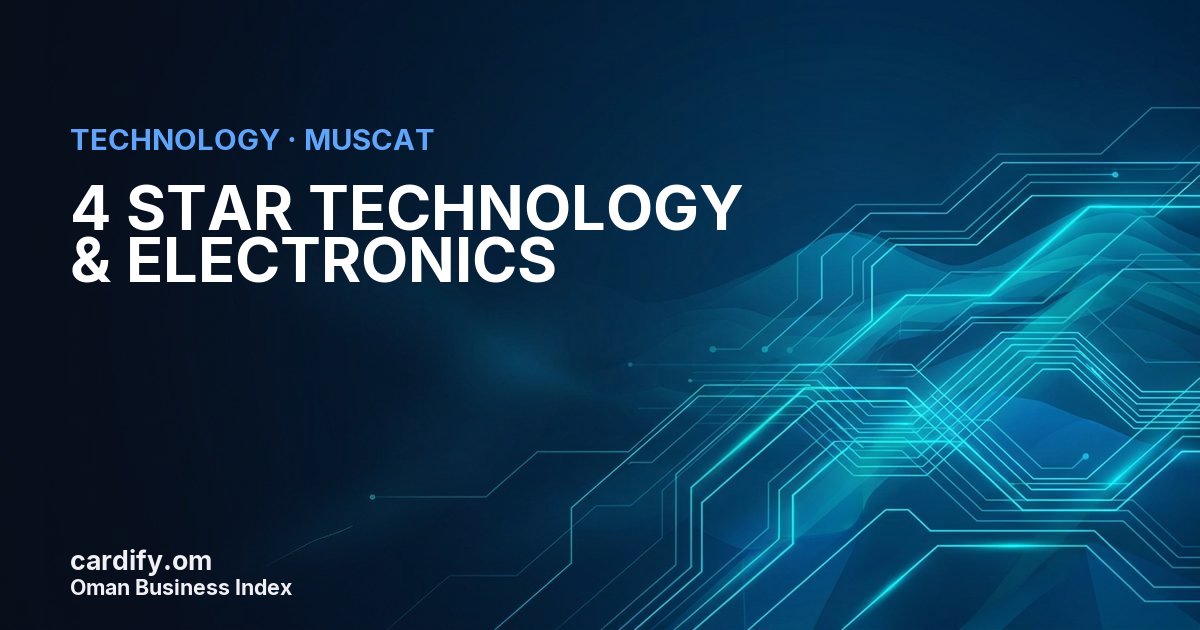 4 STAR TECHNOLOGY & ELECTRONICS, Technology in Muscat, Oman