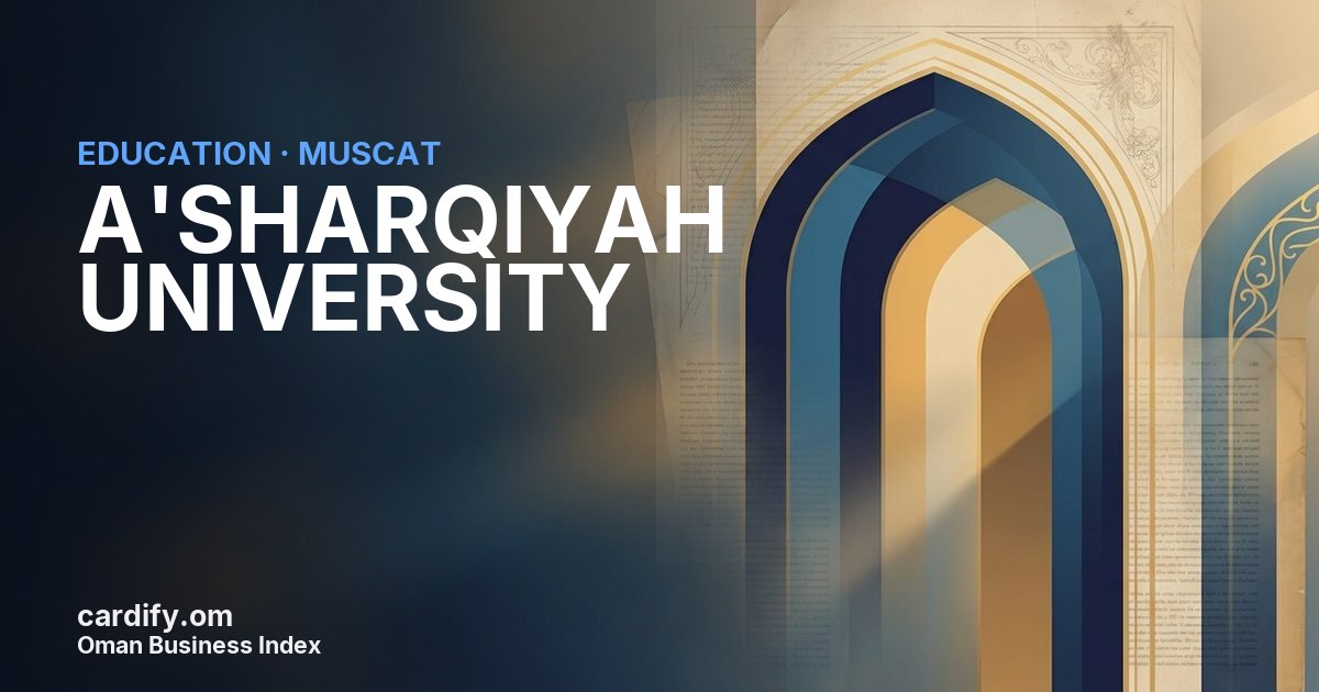 A'SHARQIYAH UNIVERSITY, Education in Muscat, Oman