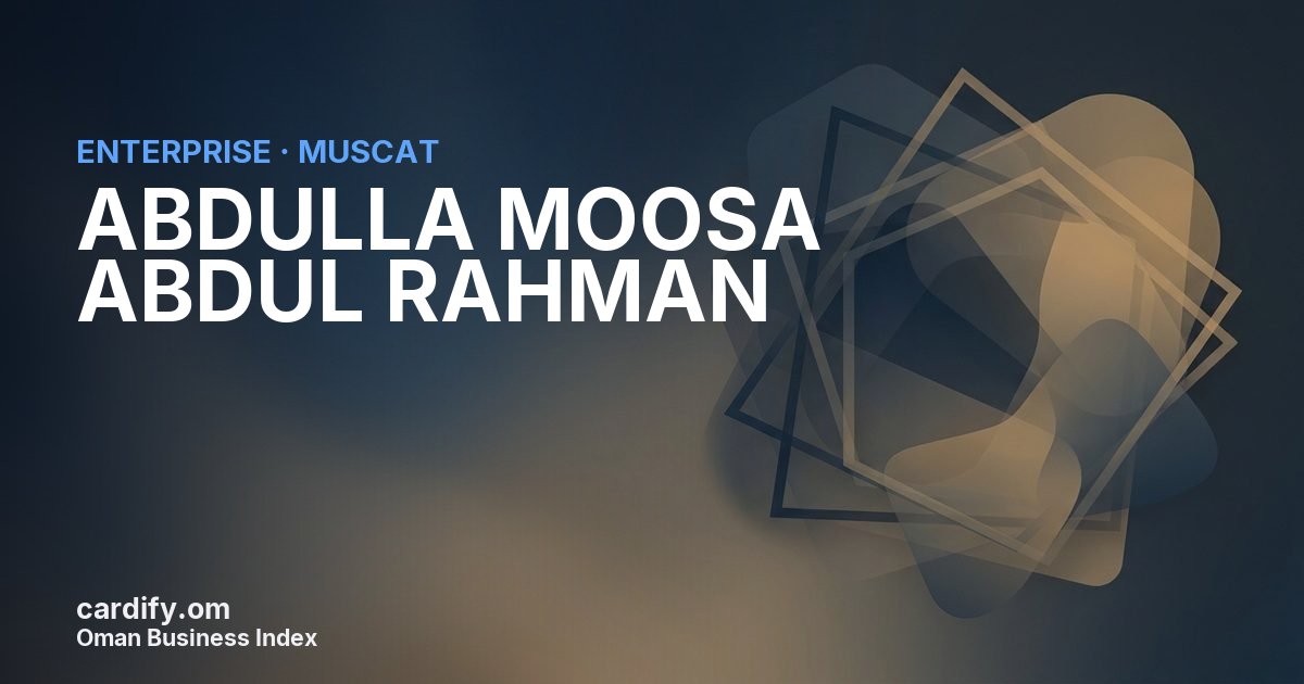 ABDULLA MOOSA ABDUL RAHMAN, Other in Muscat, Oman