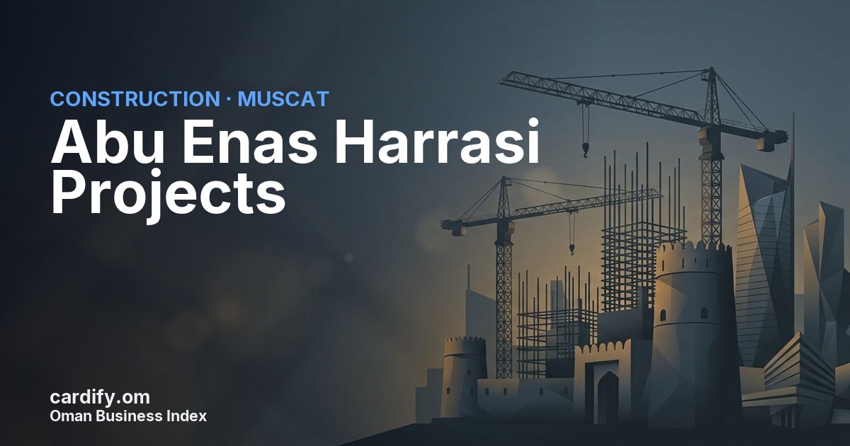 Abu Enas Harrasi Projects, Construction in Muscat, Oman