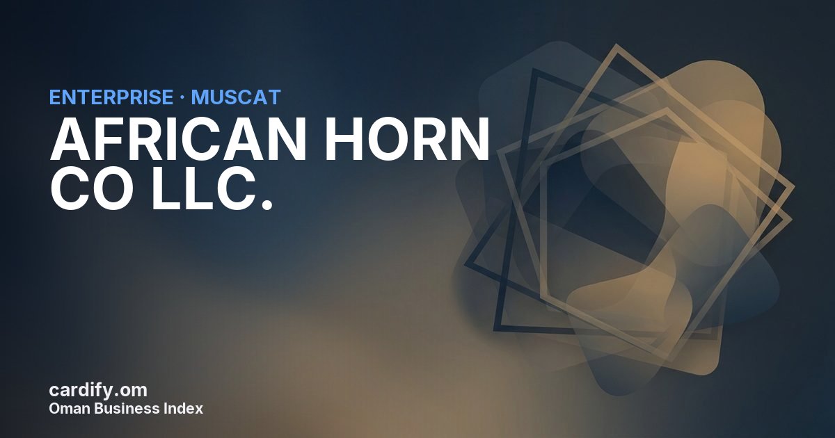 AFRICAN HORN CO LLC., Other in Muscat, Oman