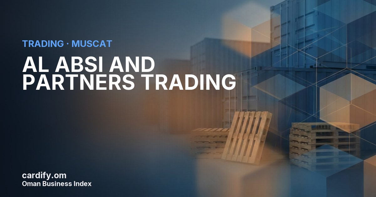 AL ABSI AND PARTNERS TRADING, Trading in Muscat, Oman