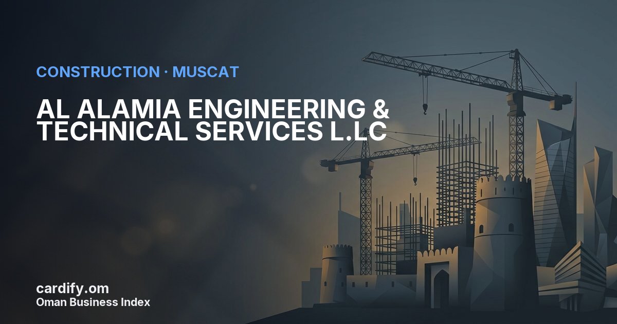 AL ALAMIA ENGINEERING & TECHNICAL SERVICES L.LC, Construction in Muscat, Oman