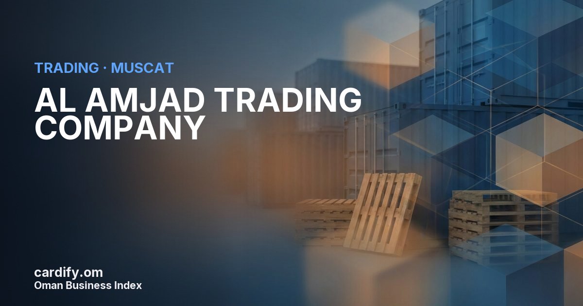 AL AMJAD TRADING COMPANY LLC, Trading in Muscat, Oman