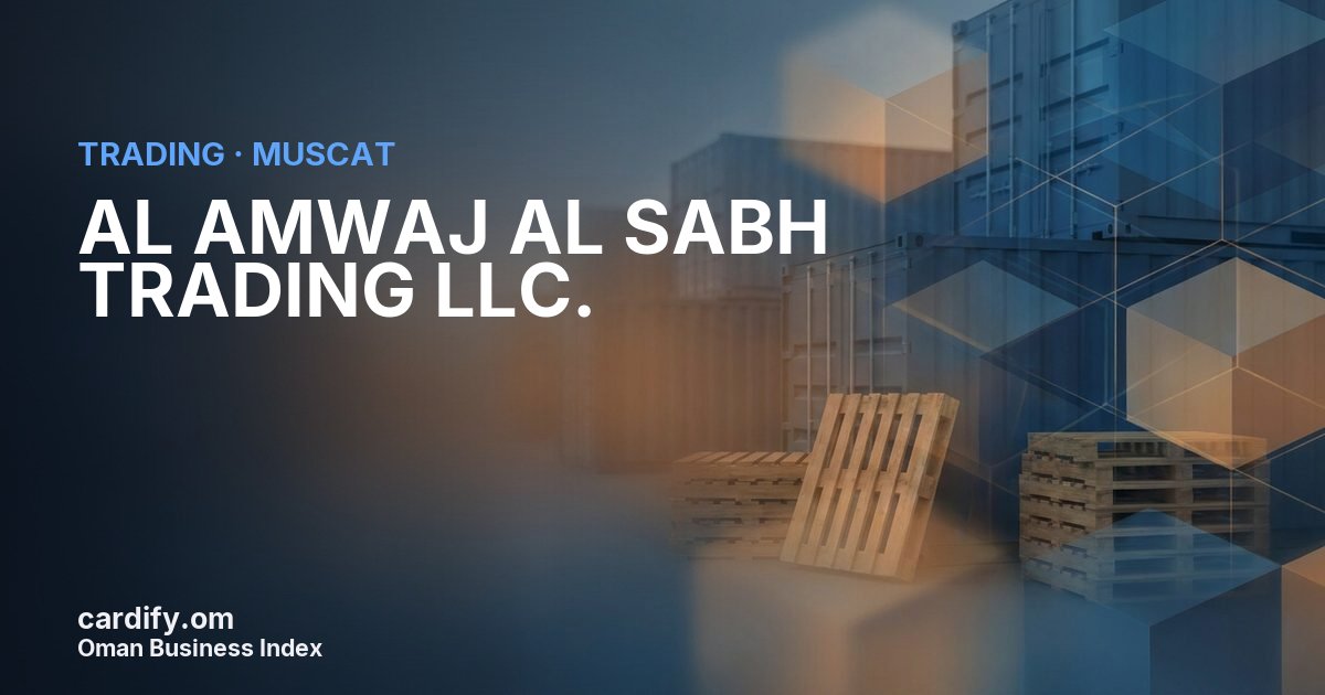 AL AMWAJ AL SABH TRADING LLC., Trading in Muscat, Oman