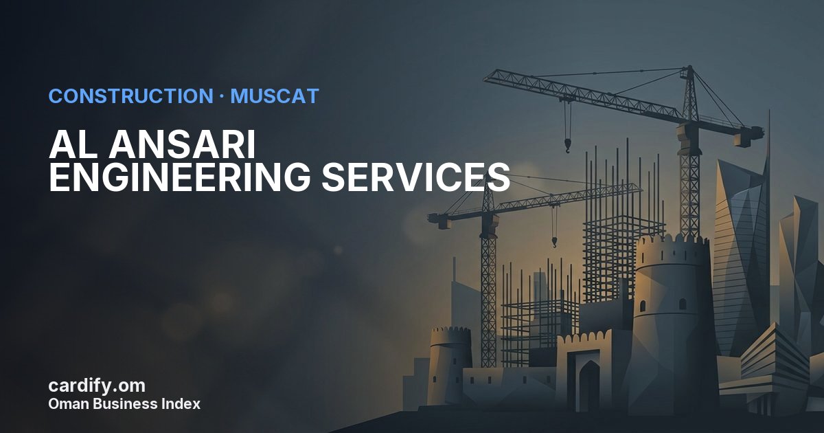 AL ANSARI ENGINEERING SERVICES L.L.C., Construction in Muscat, Oman