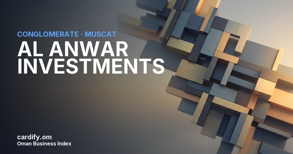 AL ANWAR INVESTMENTS S.A.O.G, Conglomerate in Muscat, Oman