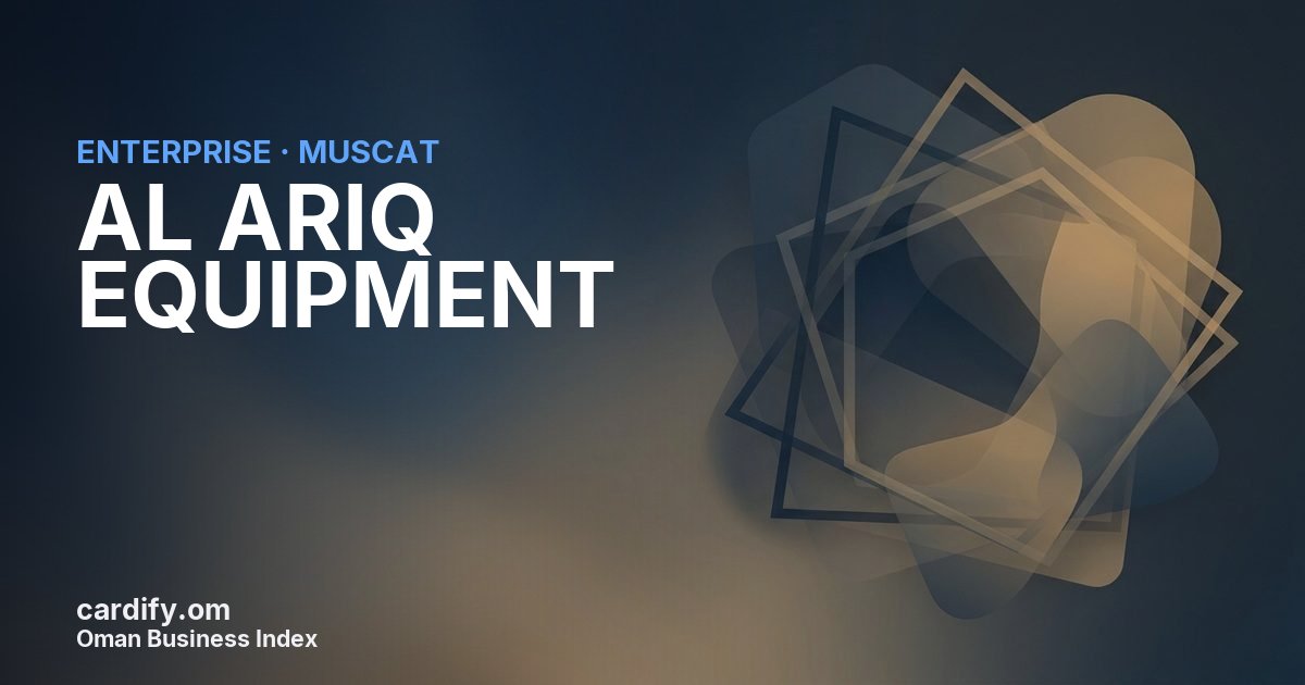 AL ARIQ EQUIPMENT LLC, Other in Muscat, Oman