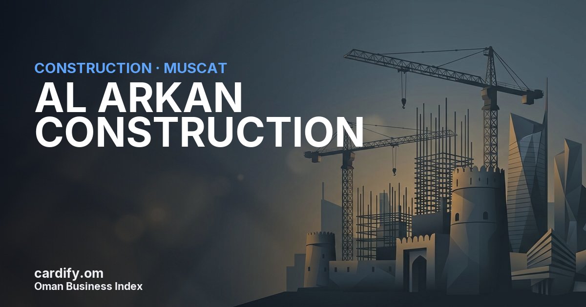 AL ARKAN CONSTRUCTION L.L.C., Construction in Muscat, Oman