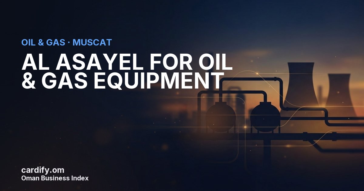 AL ASAYEL FOR OIL & GAS EQUIPMENT LLC, Oil & Gas in Muscat, Oman