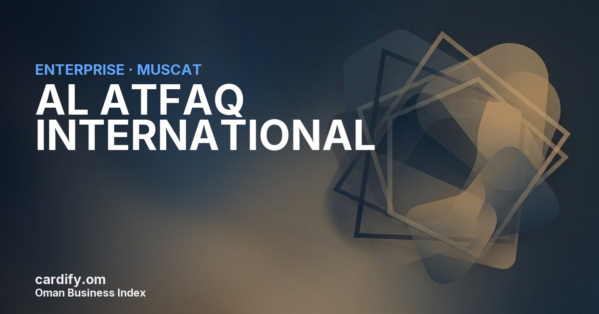 AL ATFAQ INTERNATIONAL L.L.C, Other in Muscat, Oman