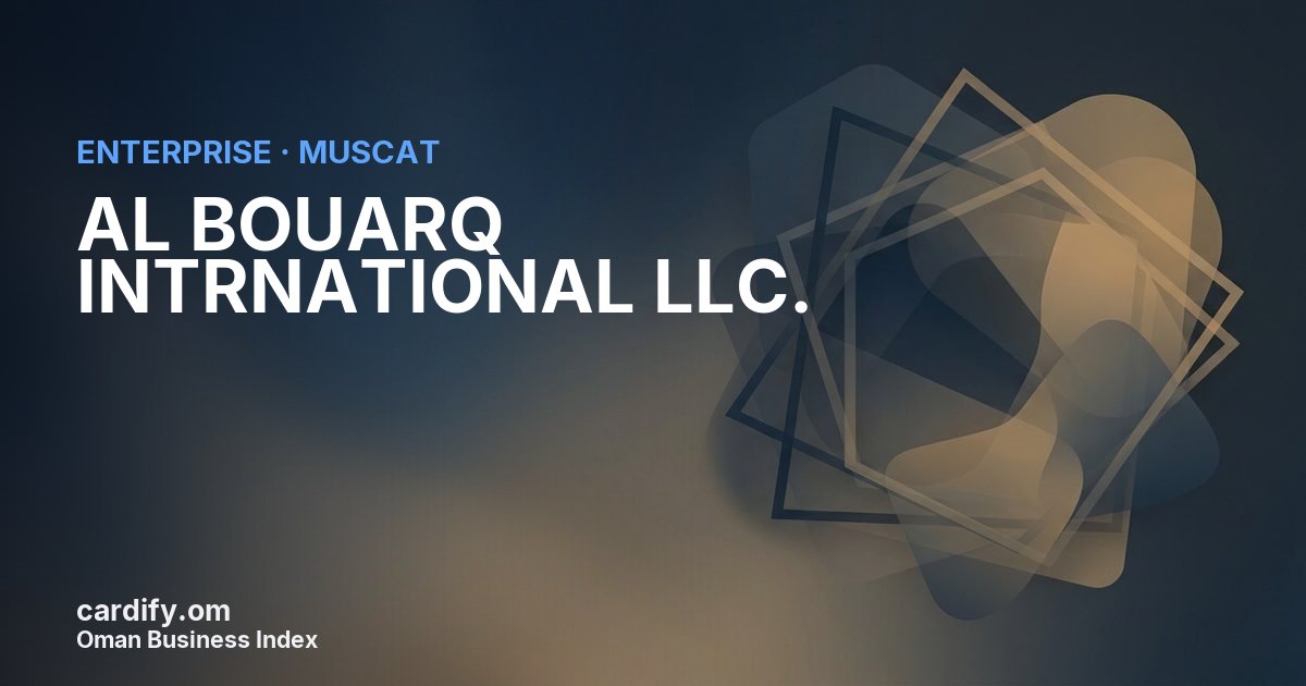 AL BOUARQ INTRNATIONAL LLC., Other in Muscat, Oman