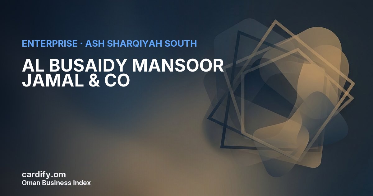 AL BUSAIDY MANSOOR JAMAL & CO, Other in Ash Sharqiyah South, Oman