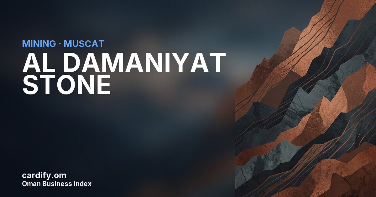AL DAMANIYAT STONE L.L.C., Mining in Muscat, Oman