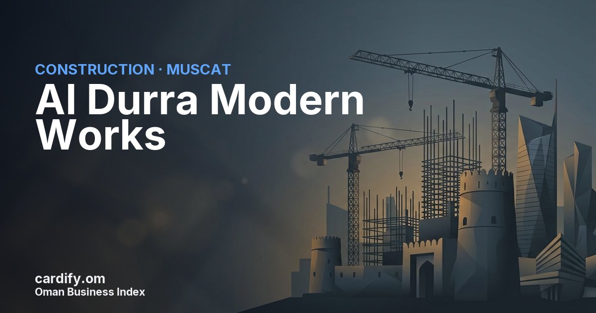 Al Durra Modern Works LLC, Construction in Muscat, Oman