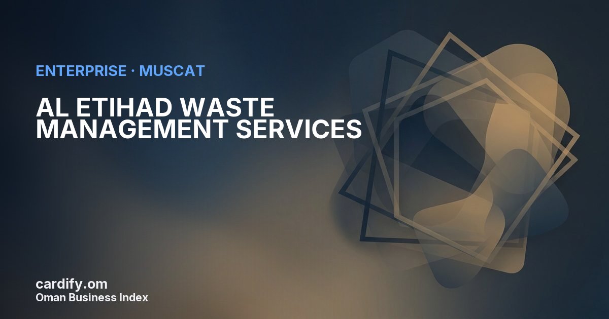 AL ETIHAD WASTE MANAGEMENT SERVICES LLC, Other in Muscat, Oman