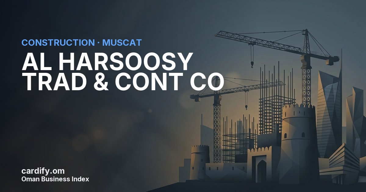 AL HARSOOSY TRAD & CONT CO, Construction in Muscat, Oman