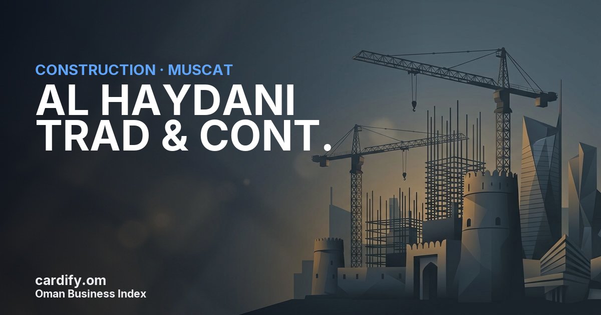 AL HAYDANI TRAD & CONT., Construction in Muscat, Oman