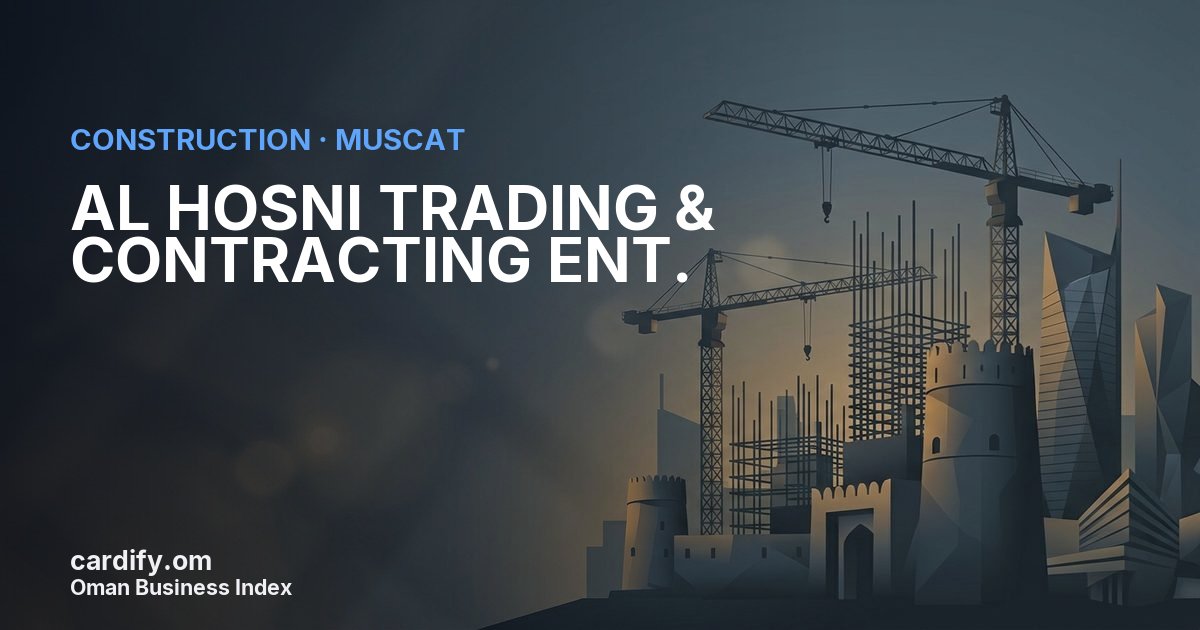 AL HOSNI TRADING & CONTRACTING ENT., Construction in Muscat, Oman