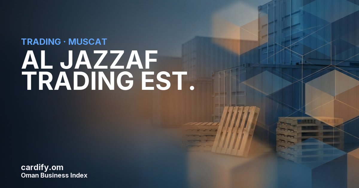 AL JAZZAF TRADING EST., Trading in Muscat, Oman