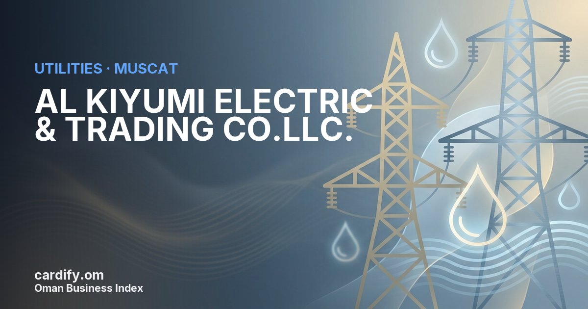 AL KIYUMI ELECTRIC & TRADING CO.LLC., Utilities in Muscat, Oman
