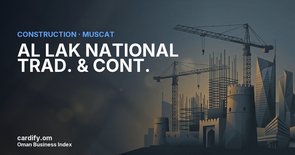 AL LAK NATIONAL TRAD. & CONT., Construction in Muscat, Oman