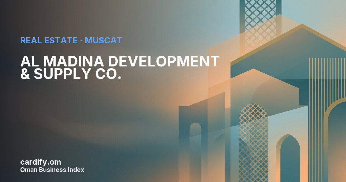 AL MADINA DEVELOPMENT & SUPPLY CO.LLC, Real Estate in Muscat, Oman