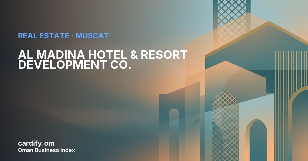 AL MADINA HOTEL  & RESORT DEVELOPMENT CO. S.A.O.C, Real Estate in Muscat, Oman