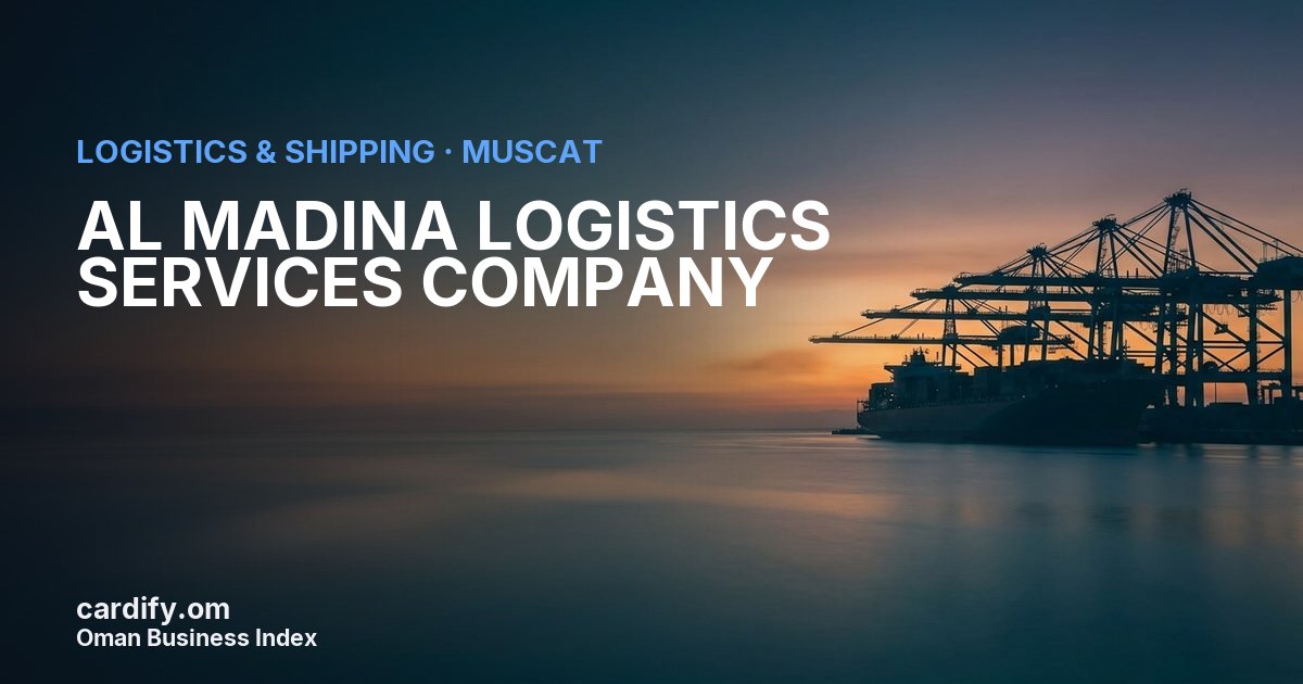 AL MADINA LOGISTICS SERVICES COMPANY (SAOC), Logistics & Shipping in Muscat, Oman
