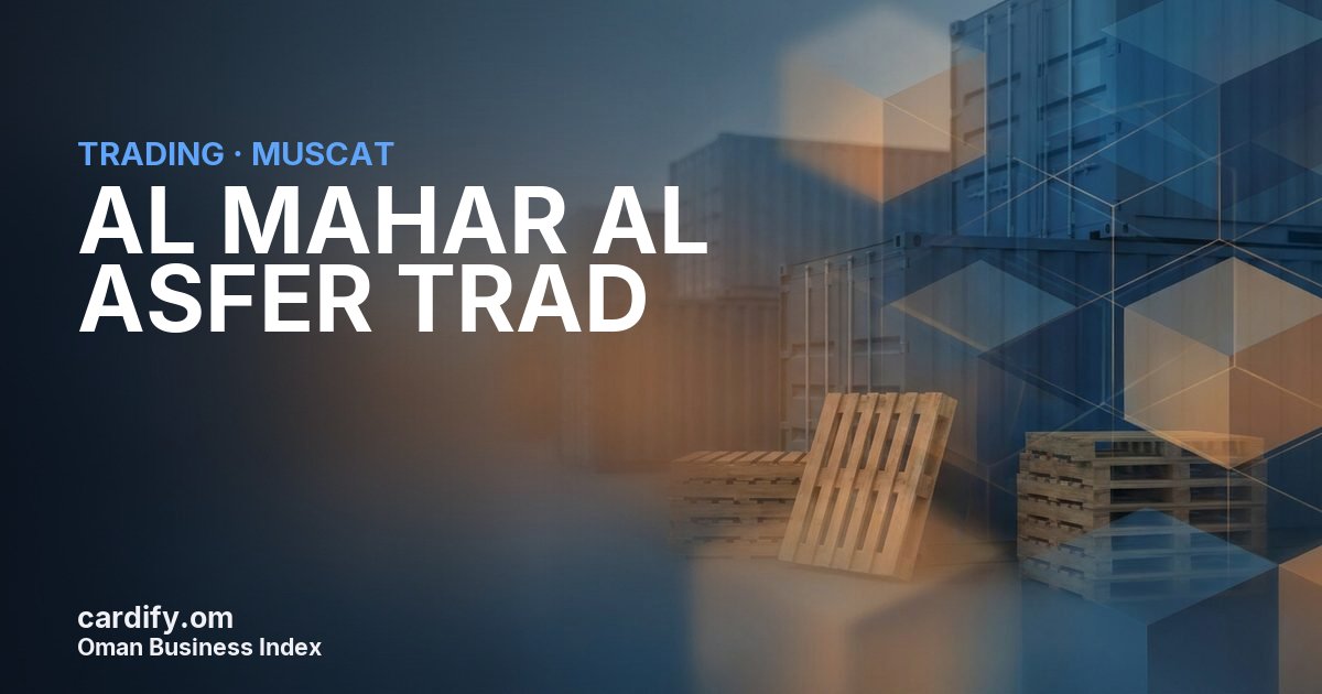 AL MAHAR AL ASFER TRAD, Trading in Muscat, Oman