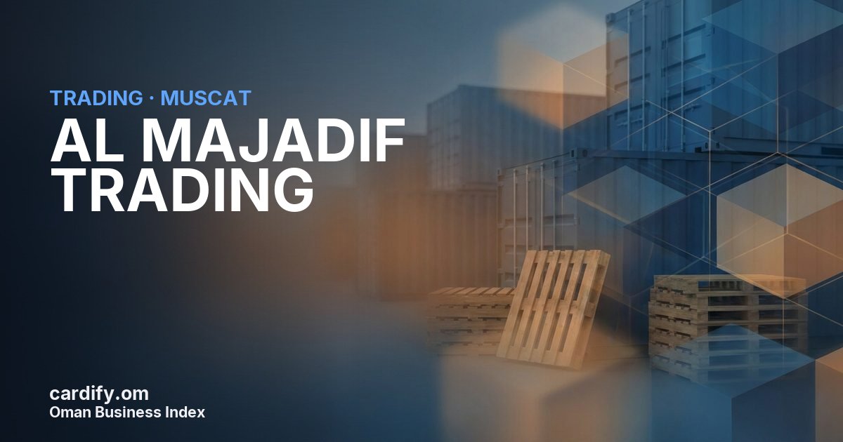 AL MAJADIF TRADING L.L.C., Trading in Muscat, Oman