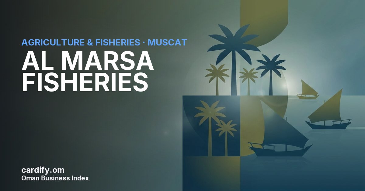 AL MARSA FISHERIES L.L.C, Agriculture & Fisheries in Muscat, Oman