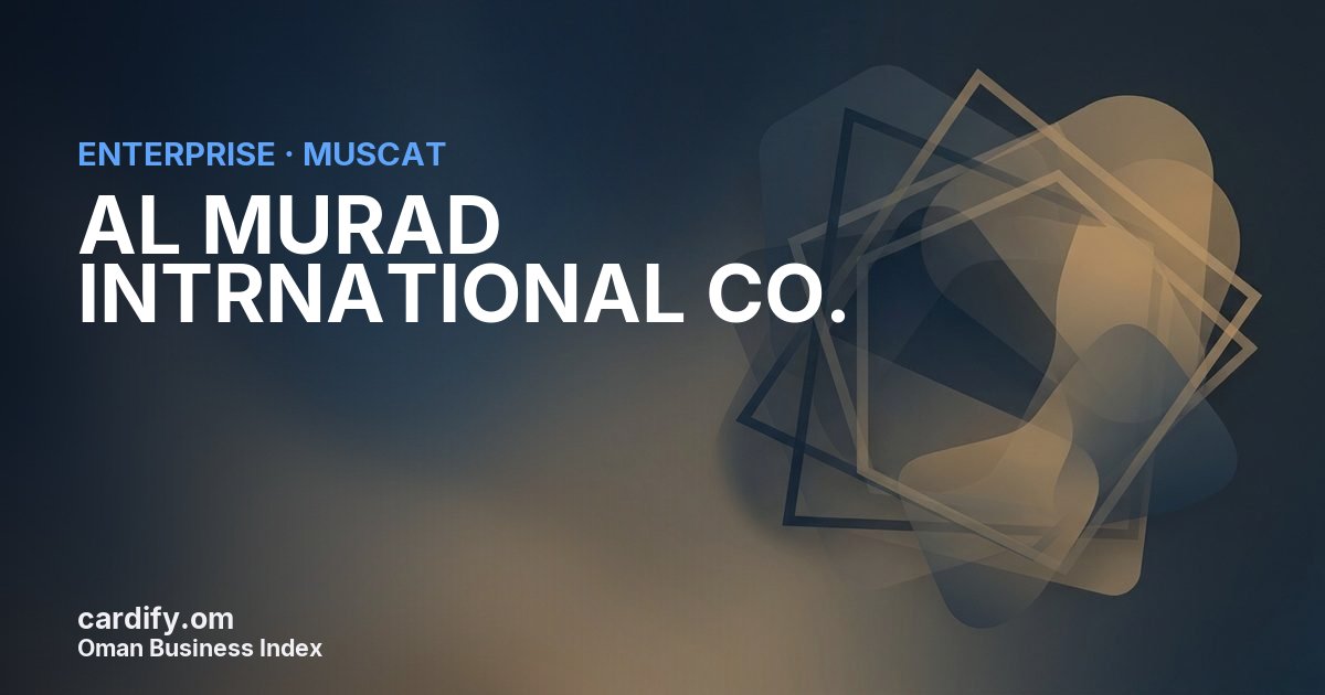 AL MURAD INTRNATIONAL CO. L.L.C., Other in Muscat, Oman