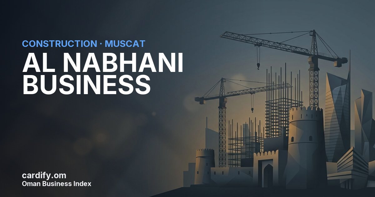 AL NABHANI BUSINESS LLC, Construction in Muscat, Oman
