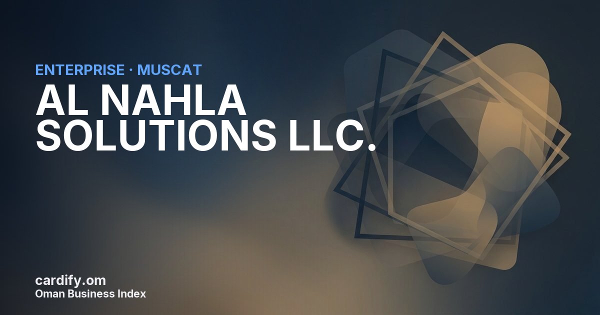 AL NAHLA SOLUTIONS LLC., Other in Muscat, Oman