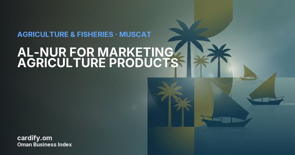 AL-NUR FOR MARKETING AGRICULTURE PRODUCTS, Agriculture & Fisheries in Muscat, Oman