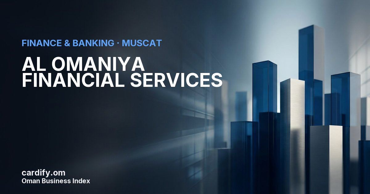 AL OMANIYA FINANCIAL SERVICES (SAOG), Finance & Banking in Muscat, Oman