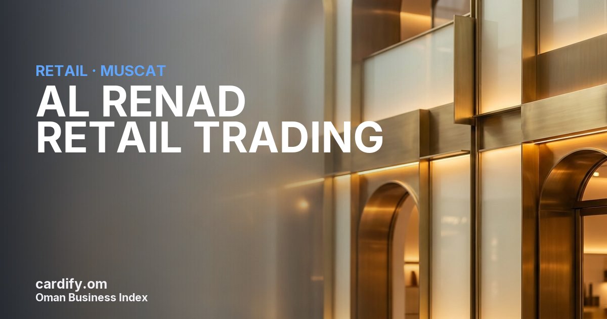 AL RENAD RETAIL TRADING LLC, Retail in Muscat, Oman