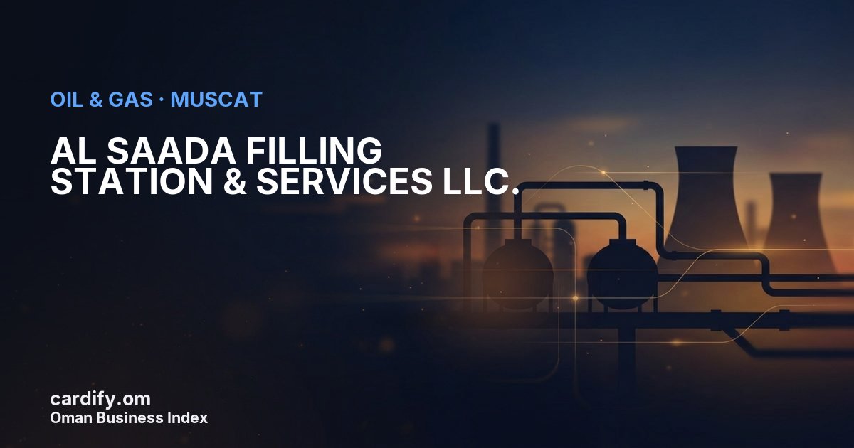 AL SAADA FILLING STATION & SERVICES LLC., Oil & Gas in Muscat, Oman