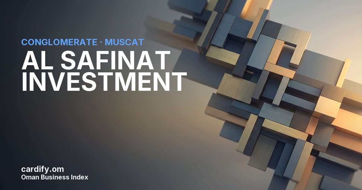 AL SAFINAT INVESTMENT LLC, Conglomerate in Muscat, Oman