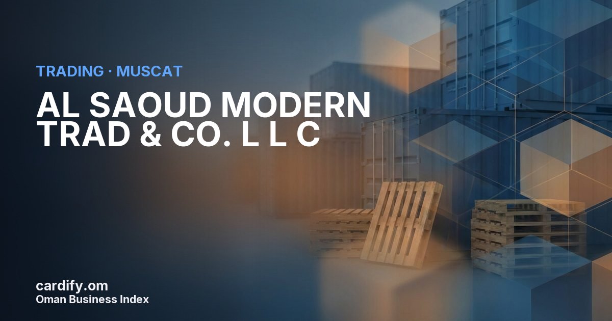 AL SAOUD MODERN TRAD & CO. L L C, Trading in Muscat, Oman
