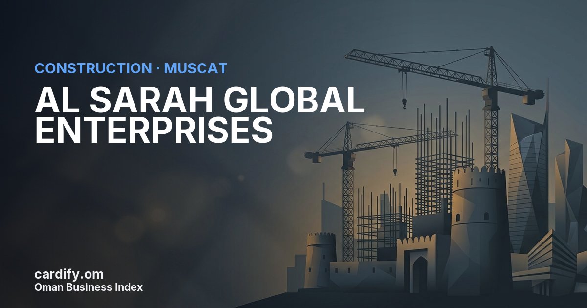 AL SARAH GLOBAL ENTERPRISES L.L.C., Construction in Muscat, Oman