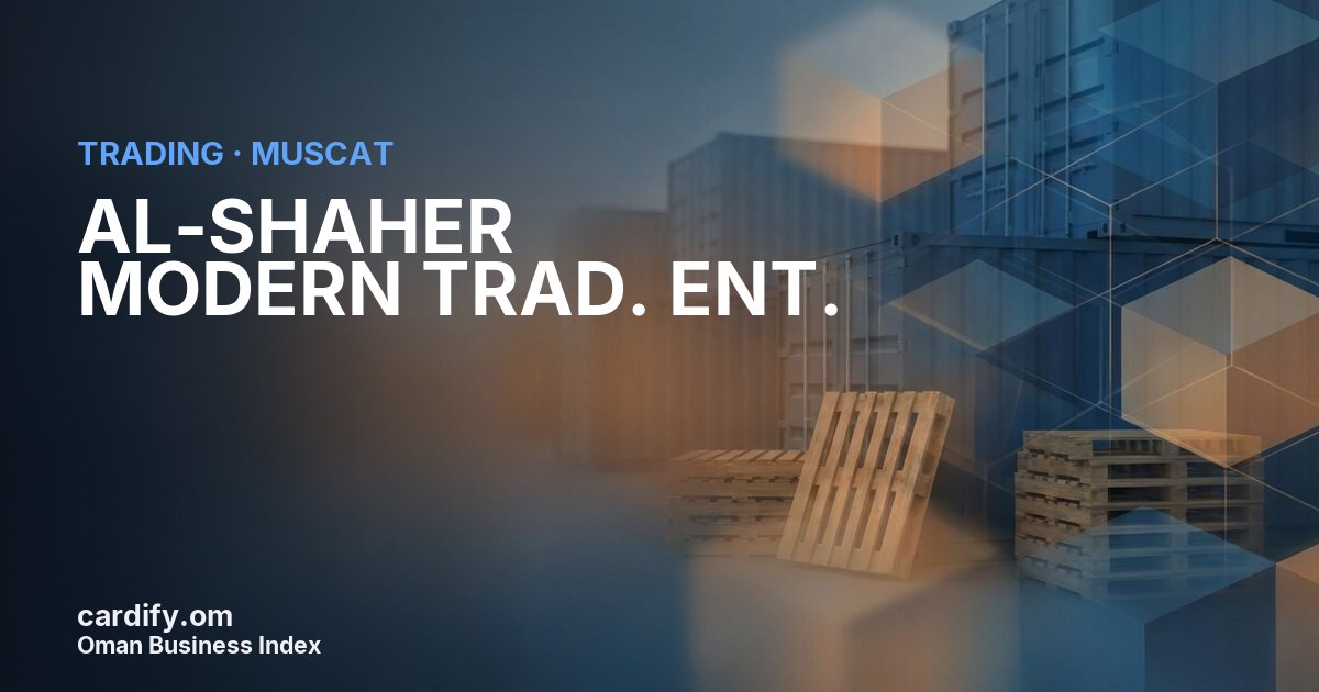AL-SHAHER MODERN TRAD. ENT., Trading in Muscat, Oman