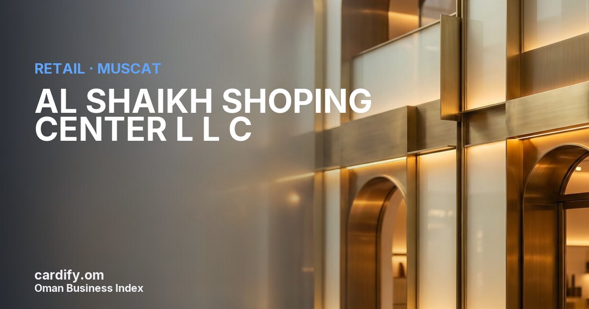 AL SHAIKH SHOPING CENTER L L C, Retail in Muscat, Oman