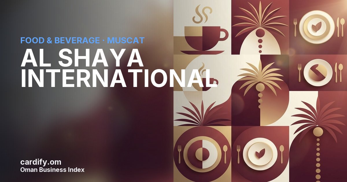 AL SHAYA INTERNATIONAL LLC, Food & Beverage in Muscat, Oman