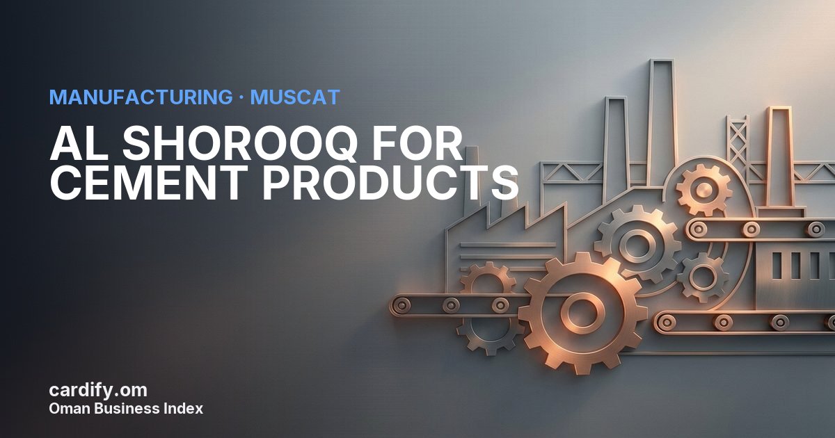 AL SHOROOQ FOR CEMENT PRODUCTS LLC, Manufacturing in Muscat, Oman