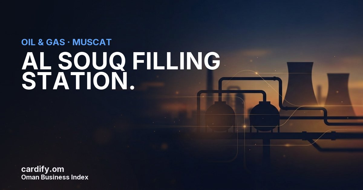 AL SOUQ FILLING STATION., Oil & Gas in Muscat, Oman