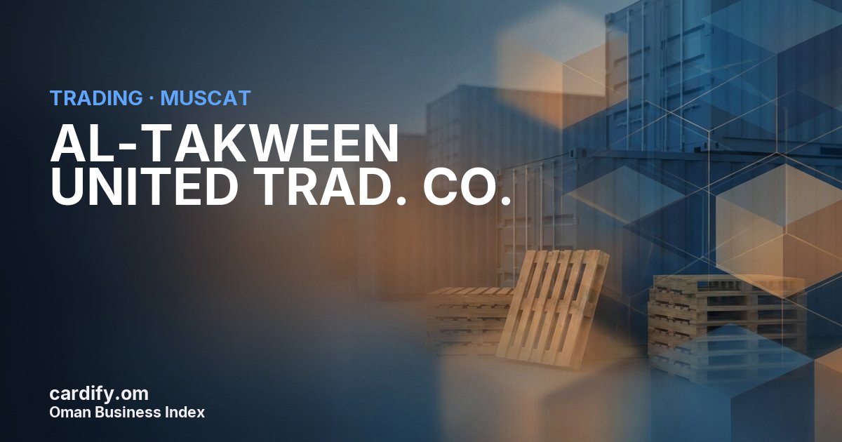 AL-TAKWEEN UNITED TRAD. CO.L.L.C, Trading in Muscat, Oman