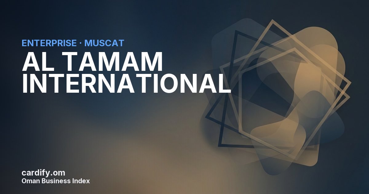 AL TAMAM INTERNATIONAL L.L.C., Other in Muscat, Oman