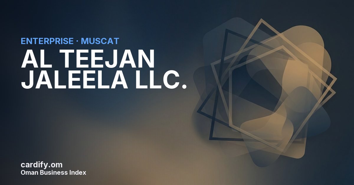 AL TEEJAN JALEELA LLC., Other in Muscat, Oman